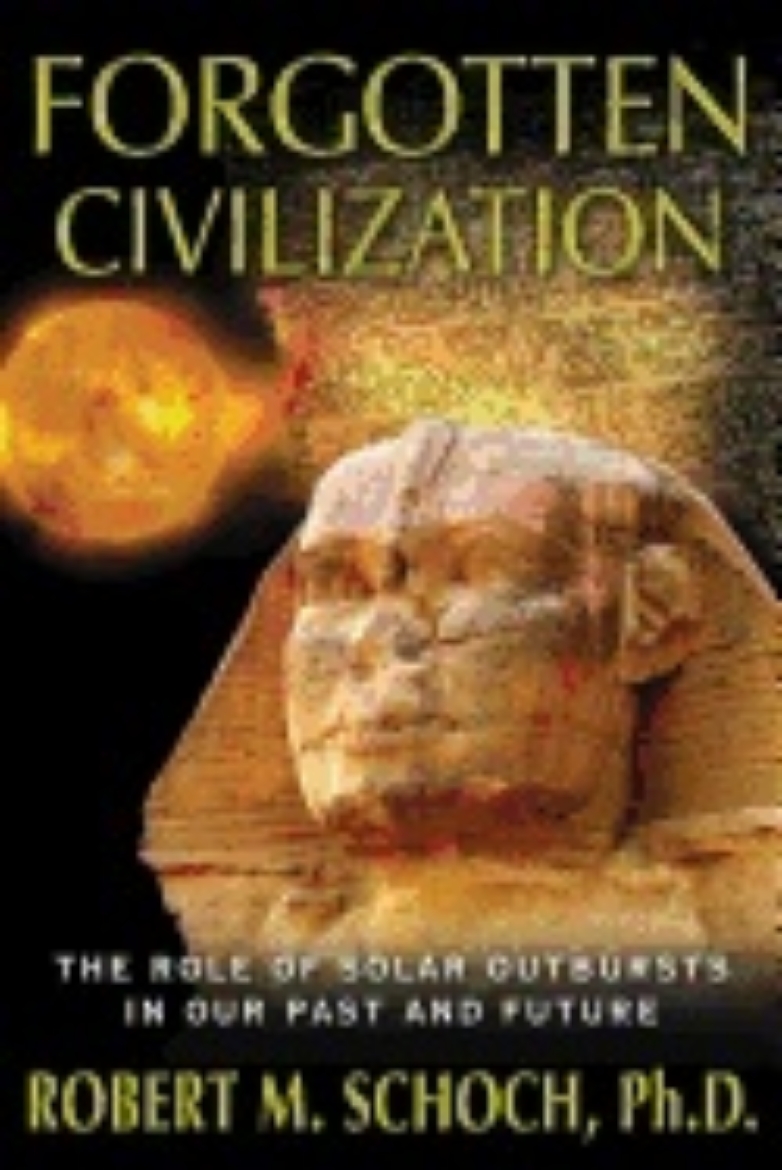 Picture of Forgotten civilization - the role of solar outbursts in our past and future