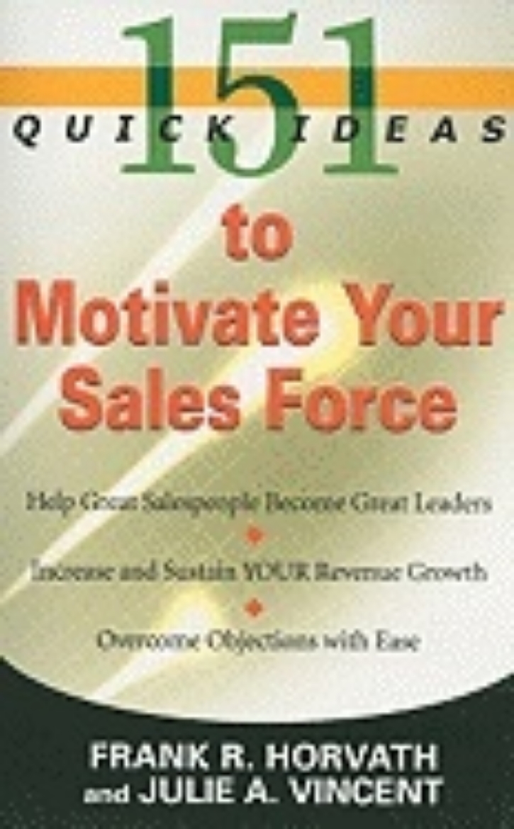 Picture of 151 Quick Ideas To Motivate Your Sales Force