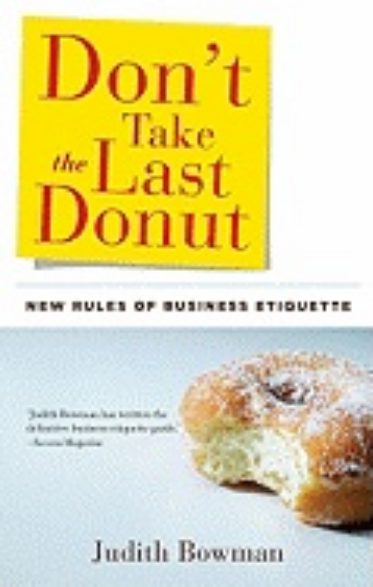 Picture of Don'T Take The Last Donut : New Rules of Business Etiquette