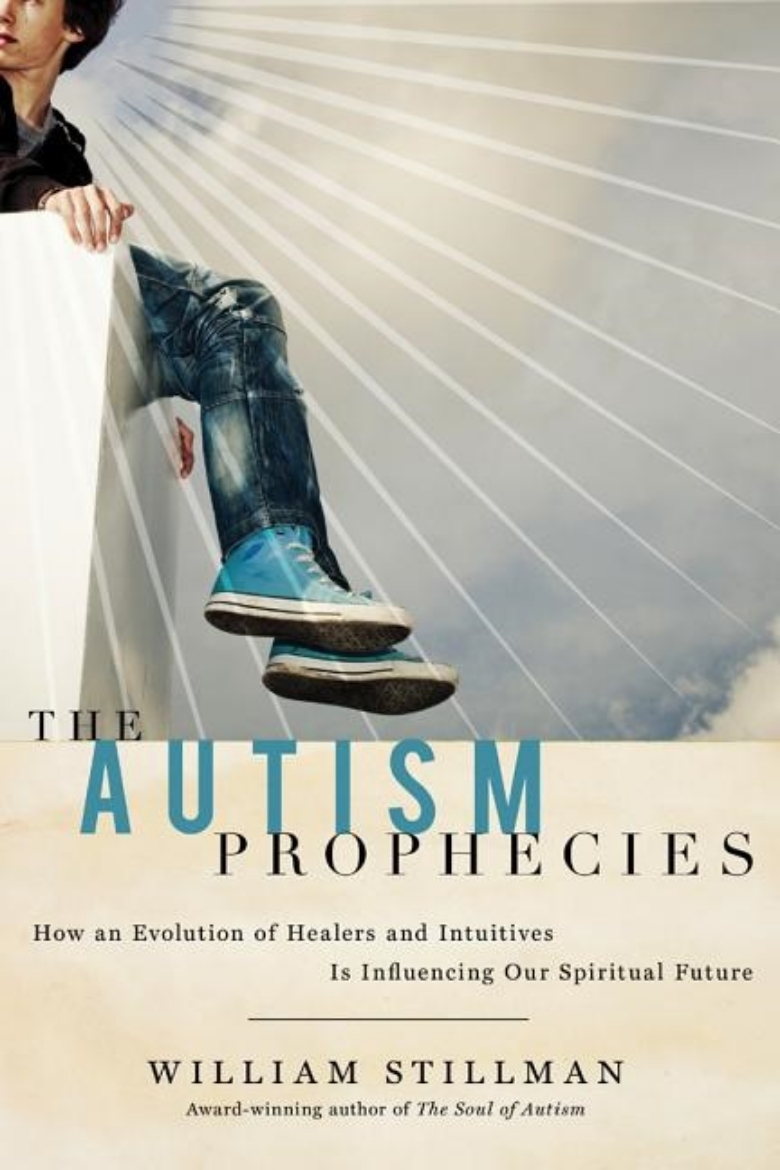 Picture of Autism Prophecies: How An Evolution Of Healers & Intuitives Is Influencing Our Spiritual Future