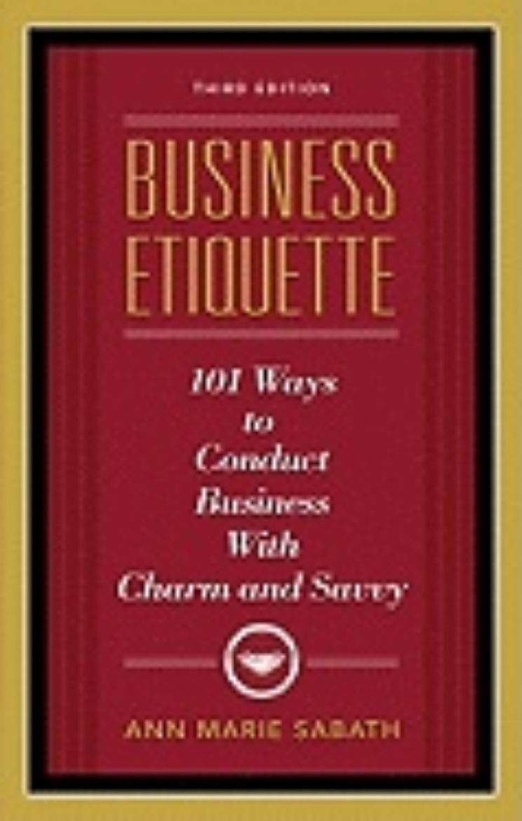 Picture of Business Etiquette 3rd Edition : 101 Ways to Conduct Business With Charm & Savvy