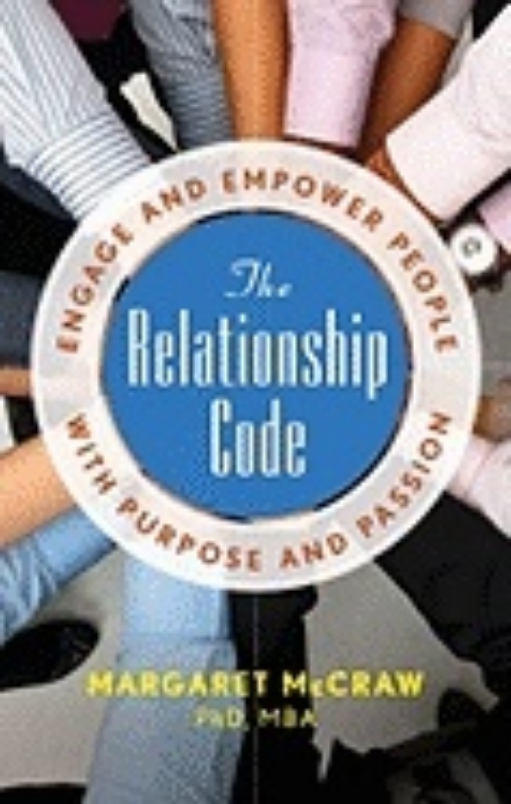 Picture of Relationship Code : Engage and Empower People with Purpose and Passion