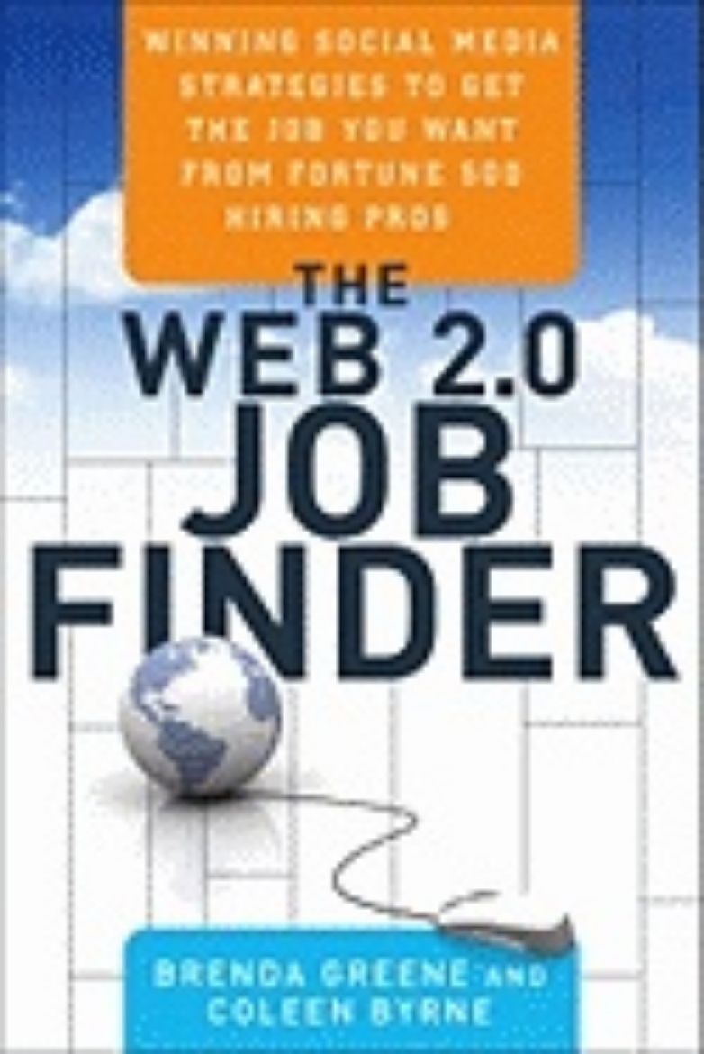 Picture of Web 2.0 Job Finder : Social Media Strategies to Get the Job You Want From Fortune 500 Hiring Pros