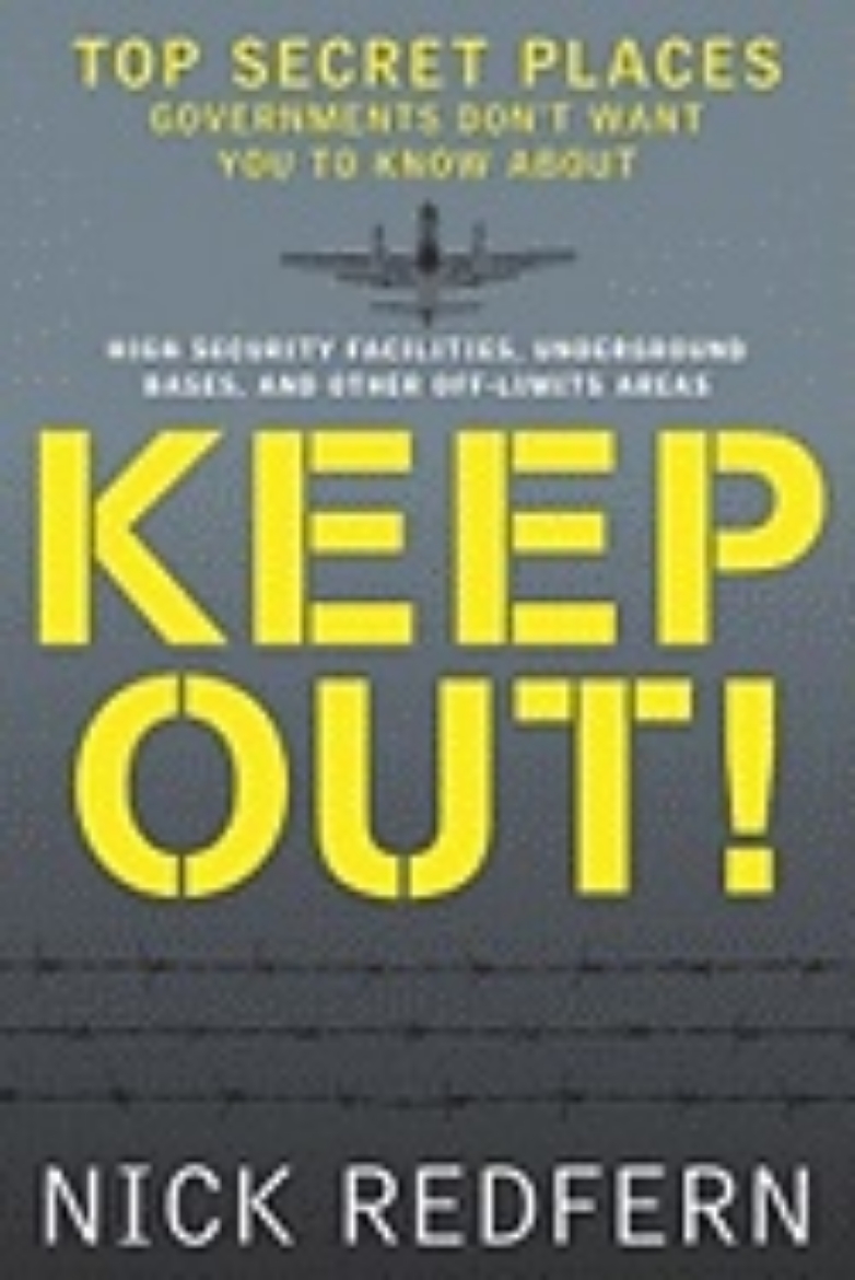 Picture of Keep Out! : Top Secret Places Governments Don't Want You to Know About