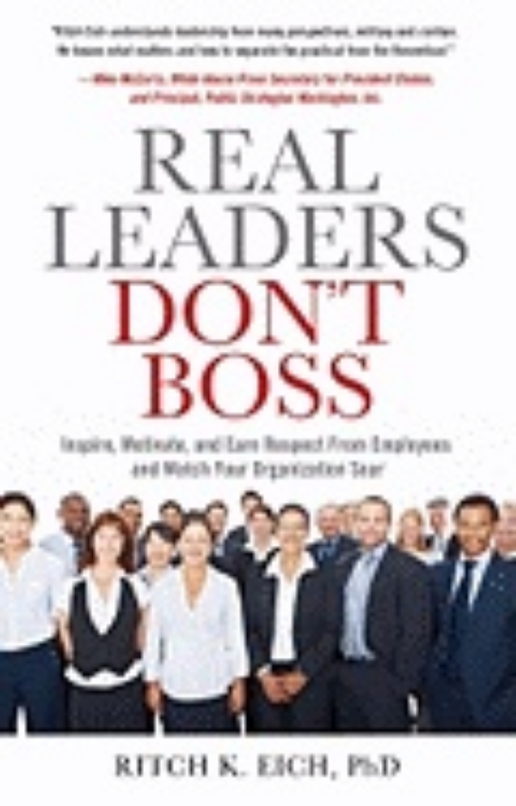 Picture of Real Leaders Don'T Boss : Inspire, Motivate, and Earn Respect From Employees and Watch Your Organization Soar