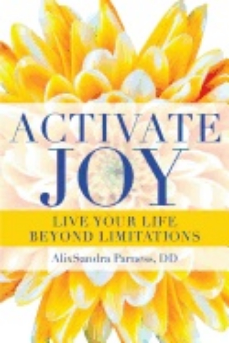 Picture of Activate Joy : Live Your Life Beyond Limitations