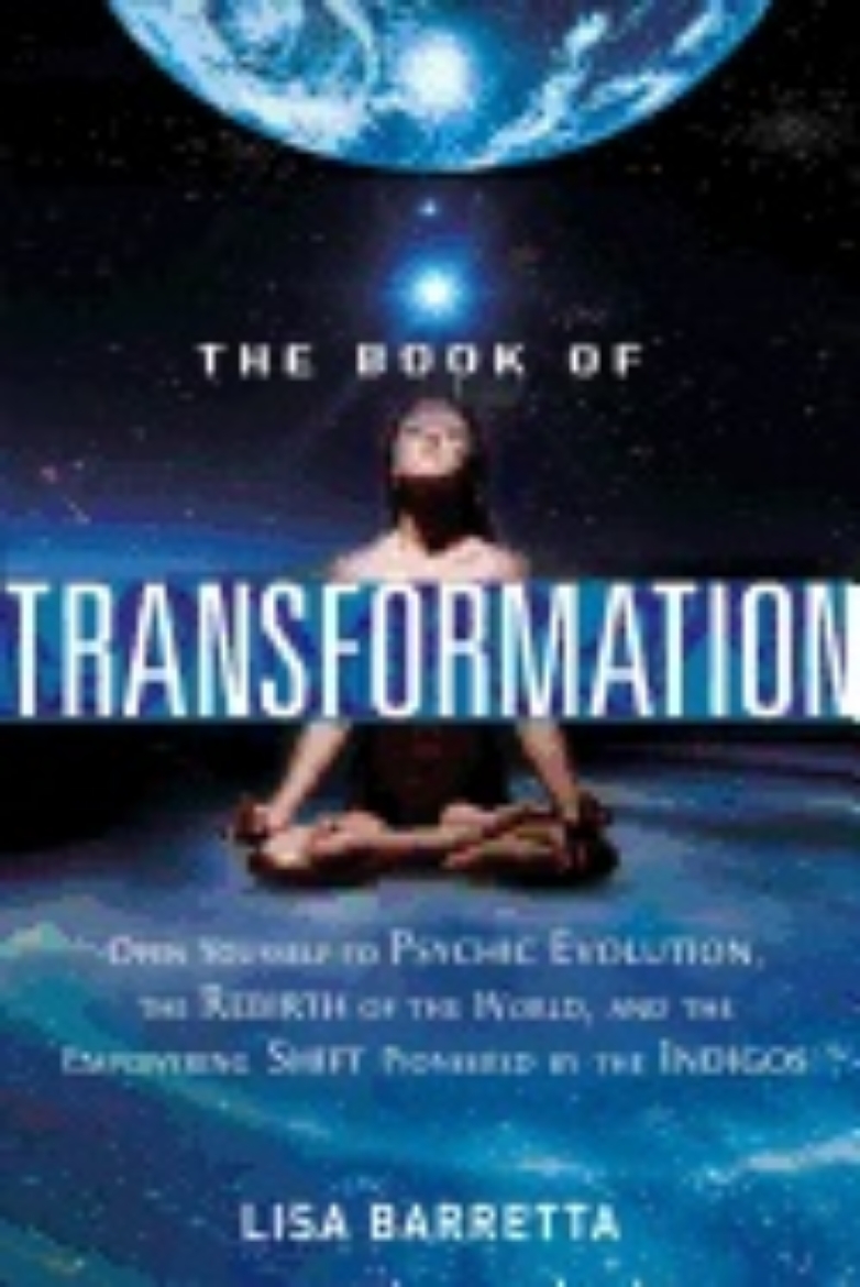 Picture of Book Of Transformation : Open Yourself to Psychic Evolution, the Rebirth of the World, and the Empowering Shift Pioneered by the Indigos
