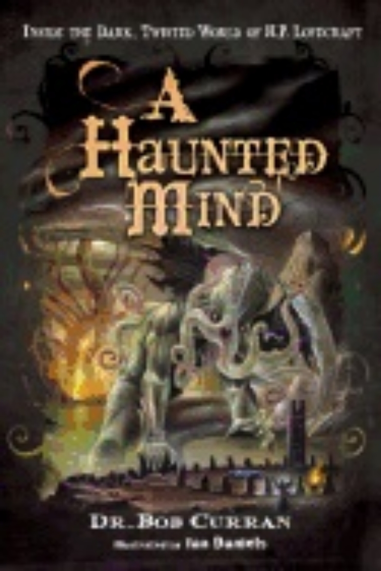 Picture of Haunted Mind : Inside the Dark, Twisted World of H.P. Lovecraft