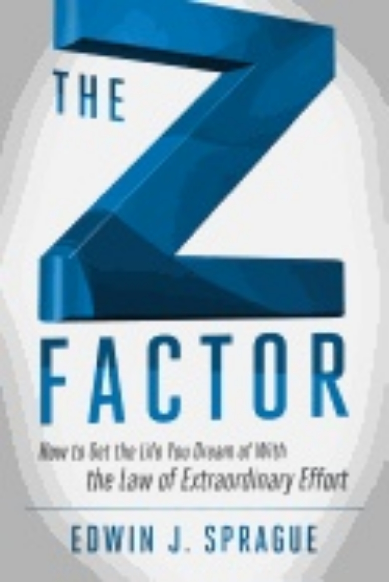 Picture of Z Factor : How to Get the Life You Dream of With the Law of Extraordinary Effort