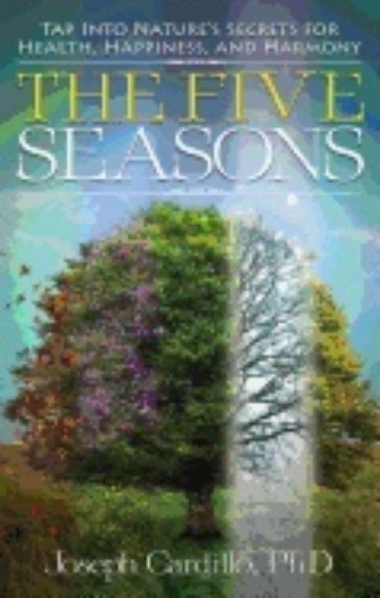 Picture of Five Seasons : Tap Into Nature’s Secrets for Health, Happiness, and Harmony