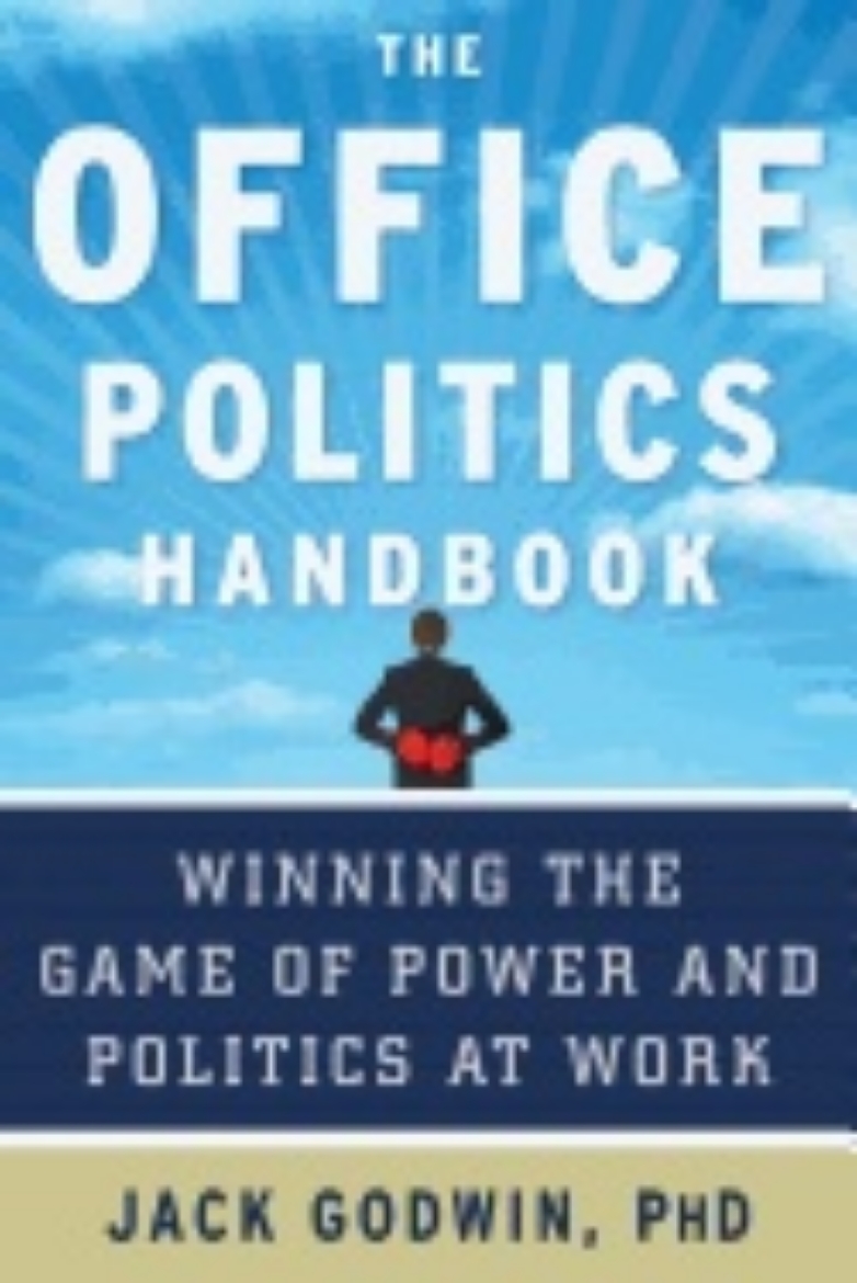 Picture of Office Politics Handbook : Winning the Game of Power and Politics at Work