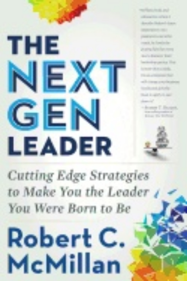 Picture of Next Gen Leader : Cutting Edge Strategies to Make You the Leader You Were Born to Be