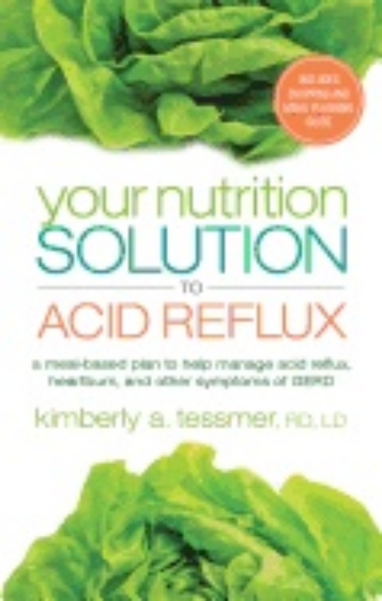 Picture of Your nutrition solution to acid reflux - a meal-based plan to manage acid r