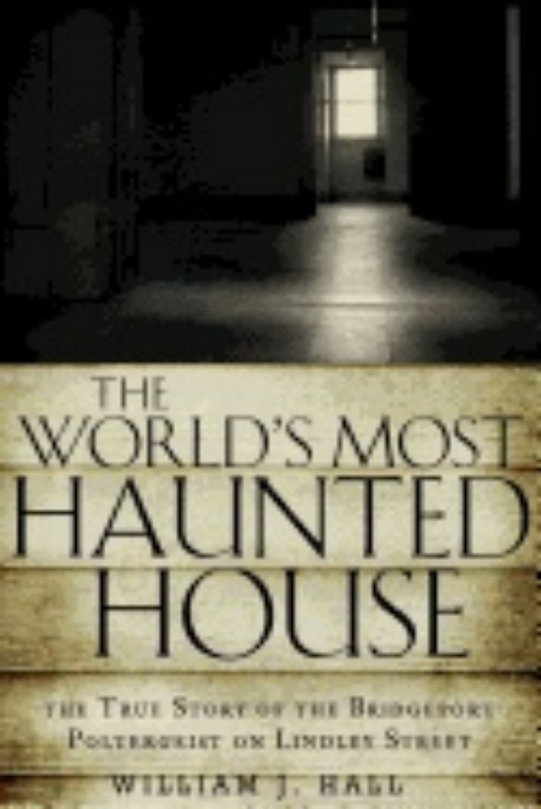 Picture of Worlds most haunted house - the true story of the bridgeport poltergeist on