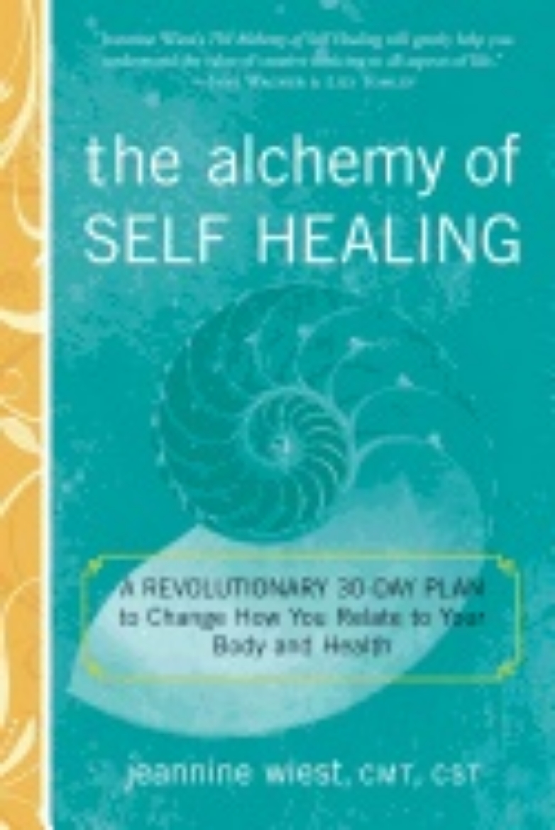 Picture of Alchemy of self healing - a revolutionary 30 day plan to change how you rel