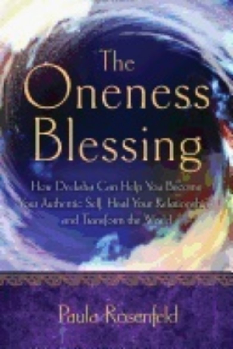 Picture of Oneness Blessing : How Deeksha Can Help You Become Your Authentic Self, Heal Your Relationships, and Transform the World