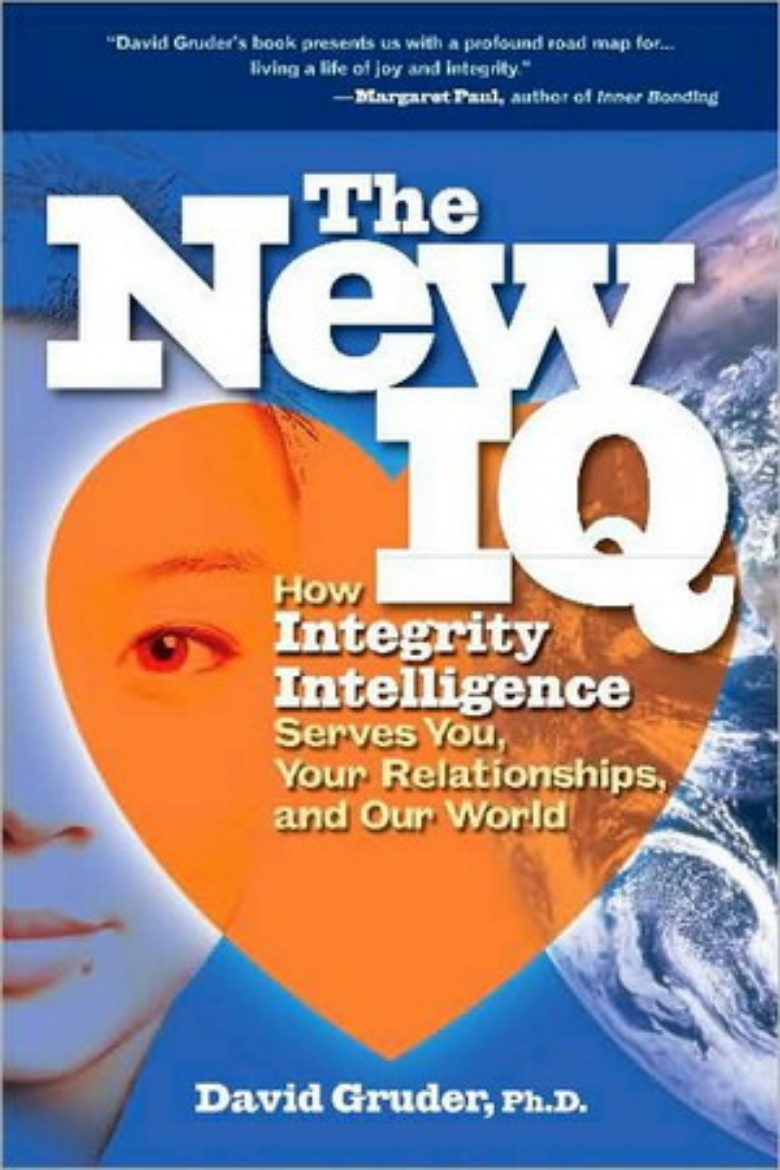 Picture of The New IQ : How Integrity Intelligence Serves You, Your Relationships & Our World