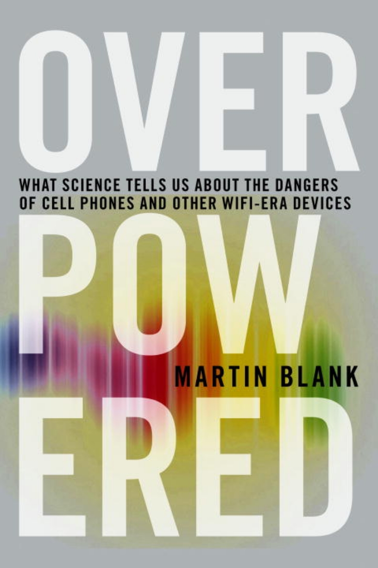 Picture of Overpowered - what science tells us about the dangers of cell phones and ot