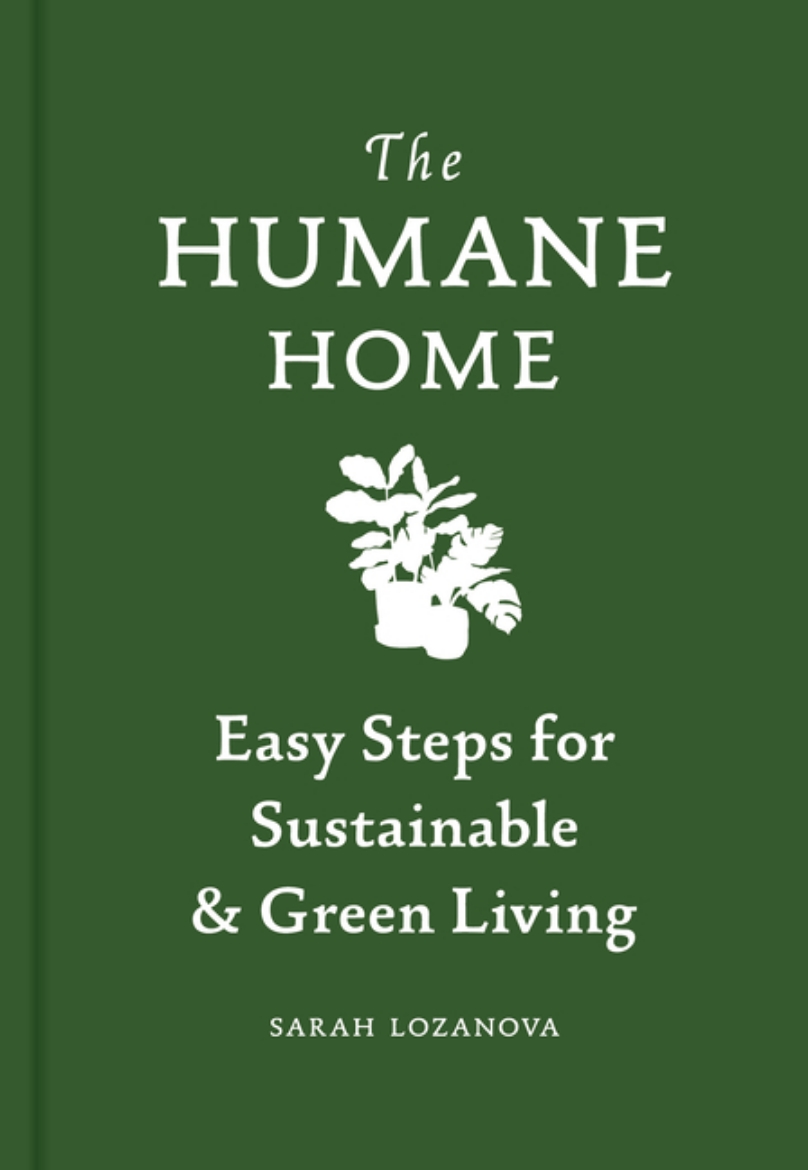 Picture of The Humane Home Easy Steps for Sustainable & Green Living