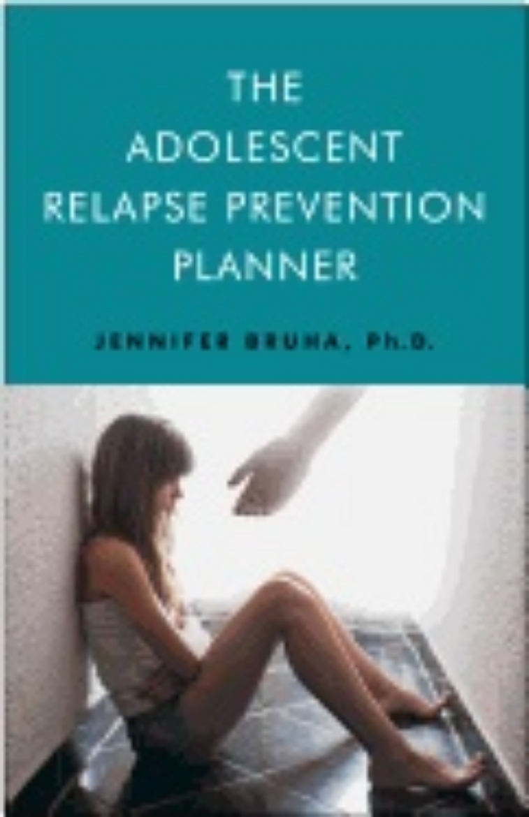 Picture of Adolescent Relapse Prevention Planner : Jennifer Bruha