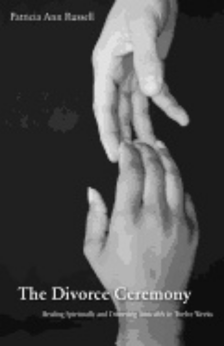 Picture of Divorce Ceremony : Healing Spiritually and Divorcing Amicably in Twelve Weeks