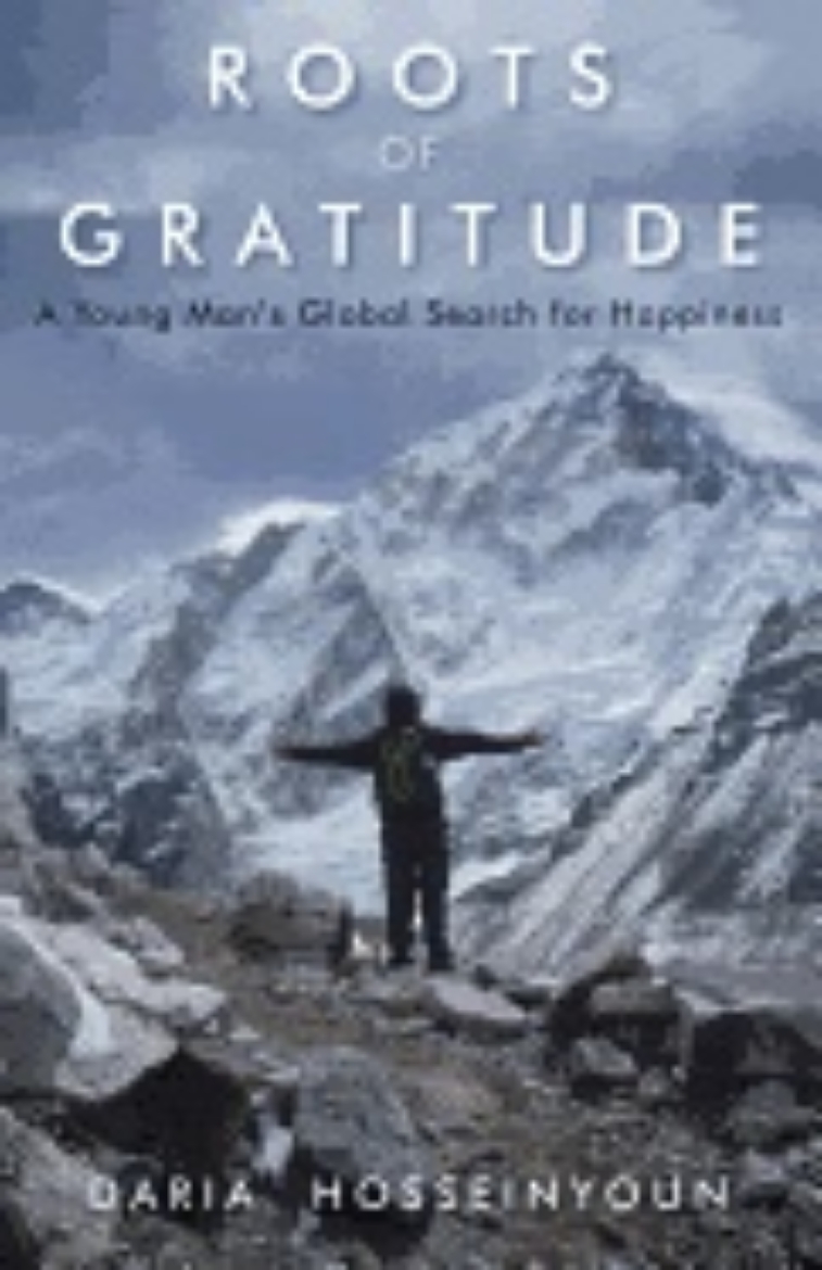 Picture of Roots Of Gratitude : A Young Man's Global Search for Happiness