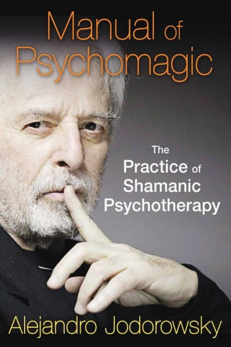 Picture of Manual of psychomagic - the practice of shamanic psychotherapy