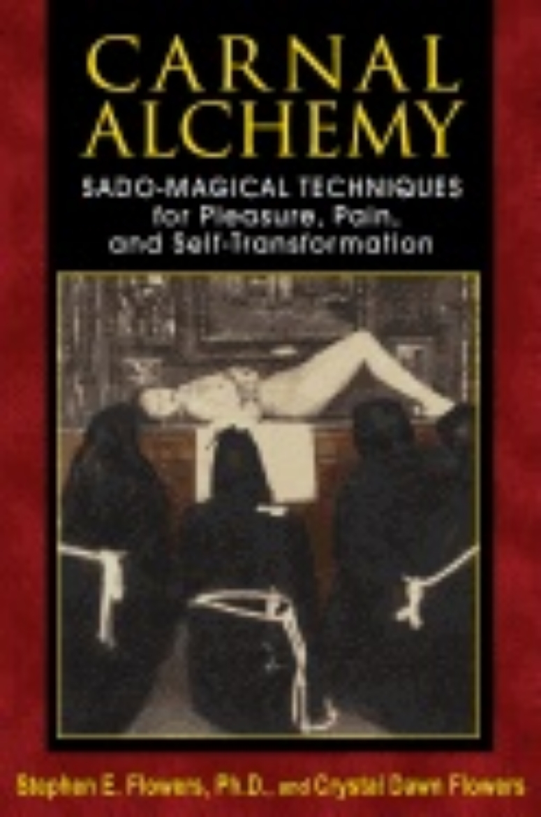 Picture of Carnal Alchemy : Sado-Magical Techniques for Pleasure, Pain, and Self-Transformation