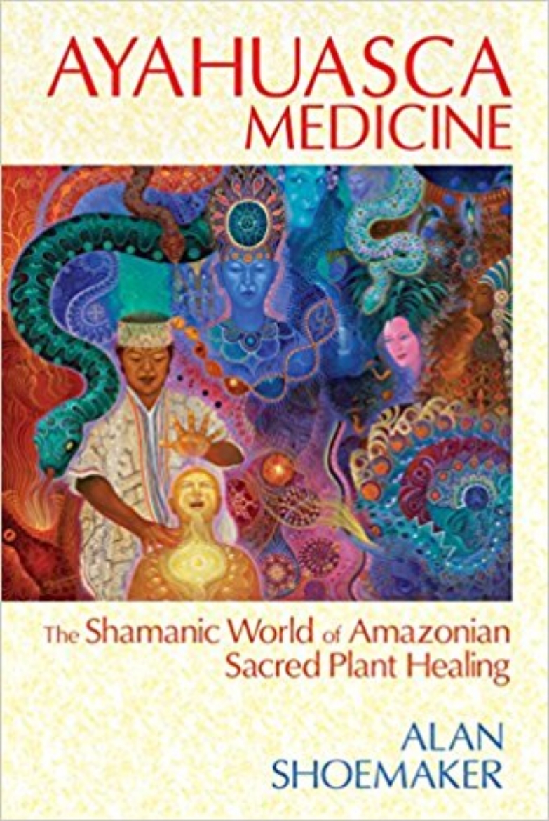 Picture of AYAHUASCA MEDICINE: The Shamanic World Of Amazonian Sacred Plant Healing