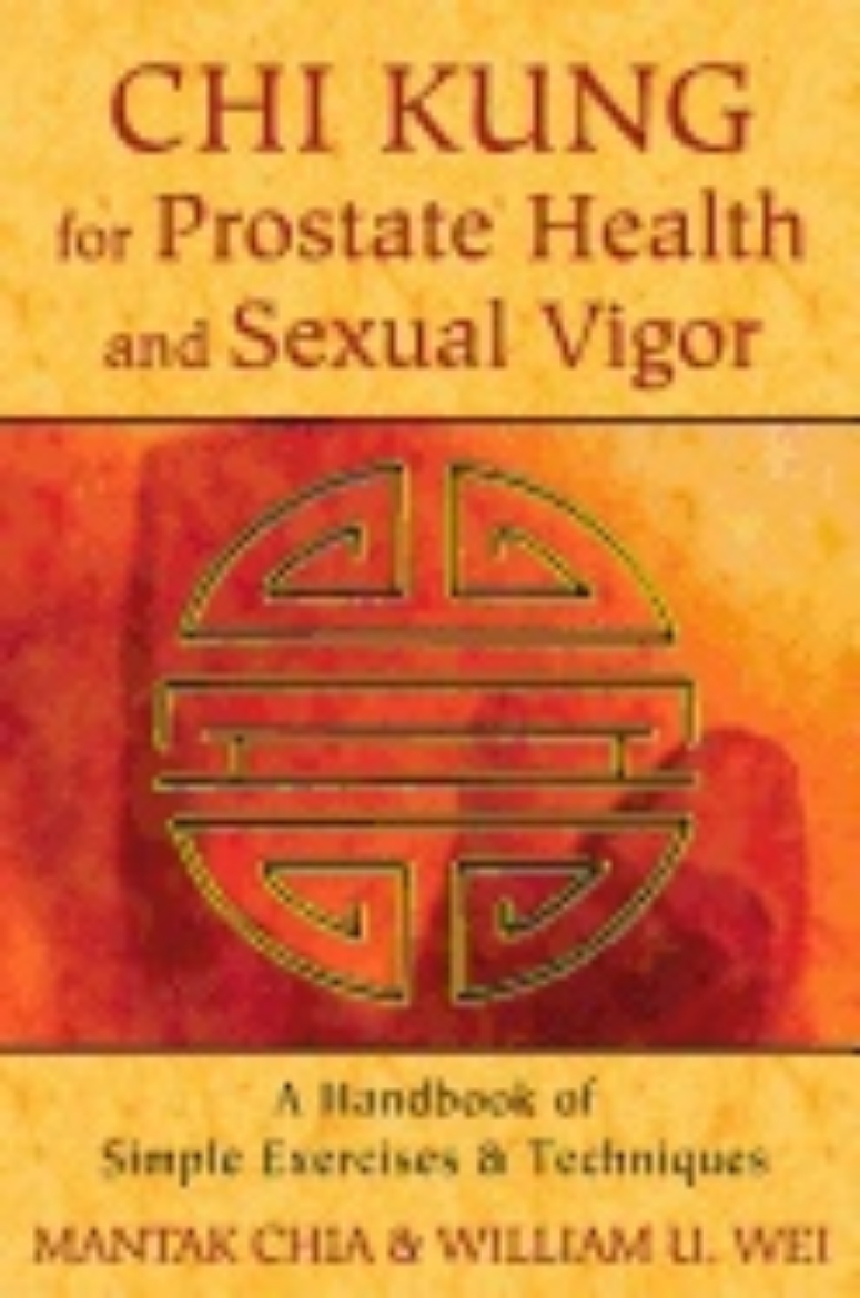 Picture of Chi Kung For Prostate Health And Sexual Vigor : A Handbook of Simple Exercises and Techniques