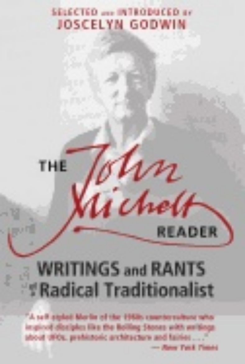 Picture of John Michell Reader : Writings and Rants of a Radical Traditionalist