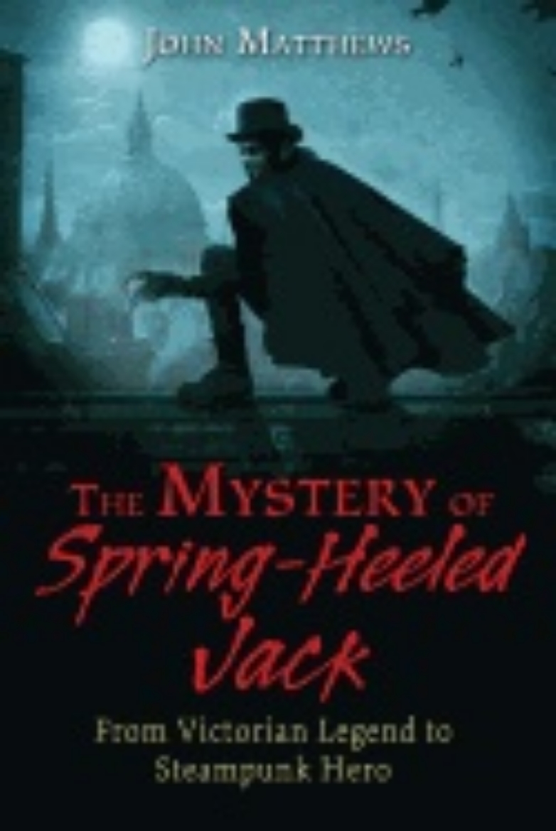 Picture of Mystery of spring-heeled jack - from victorian legend to steampunk hero