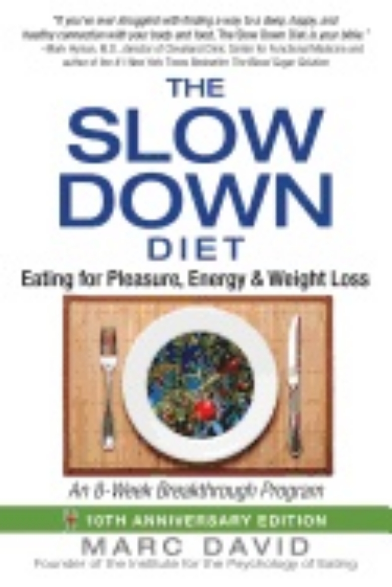 Picture of Slow down diet - eating for pleasure, energy, and weight loss