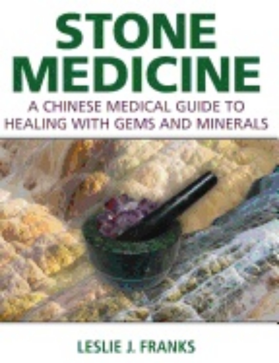 Picture of Stone medicine - a chinese medical guide to healing with gems and minerals