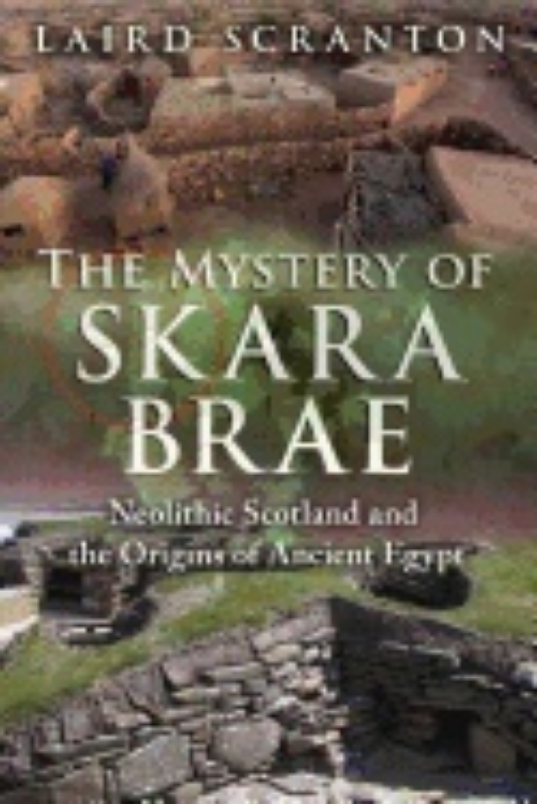 Picture of Mystery of skara brae - neolithic scotland and the origins of ancient egypt