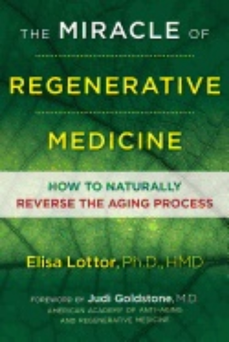 Picture of Miracle of regenerative medicine - how to naturally reverse the aging proce