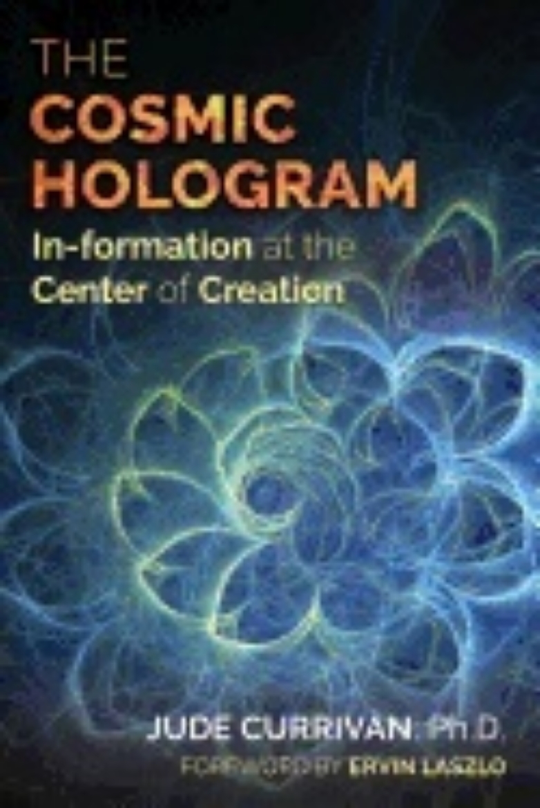 Picture of Cosmic hologram - in-formation at the center of creation