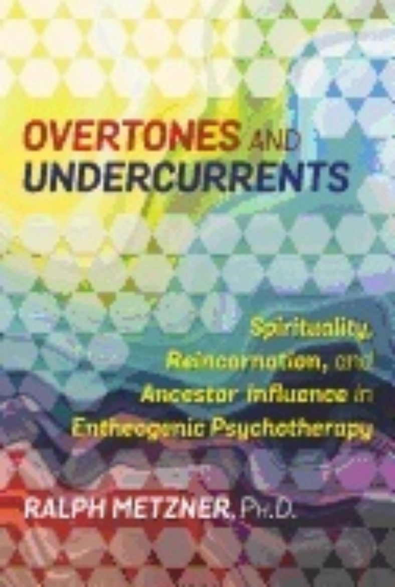 Picture of Overtones and undercurrents - spirituality, reincarnation, and ancestor inf