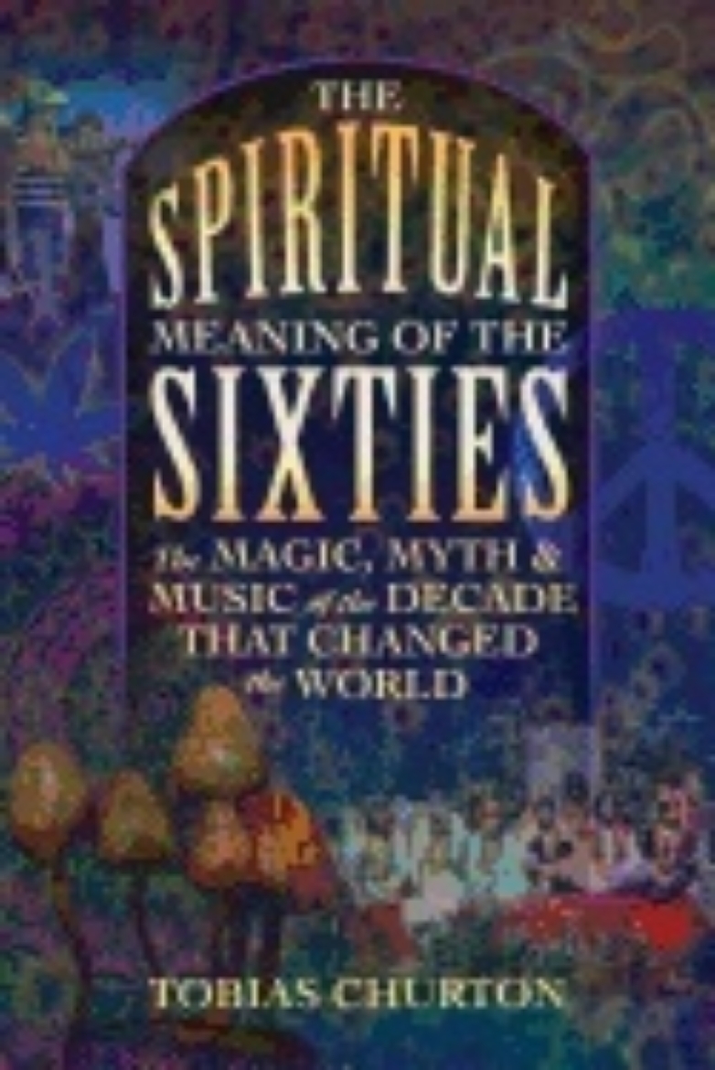 Picture of Spiritual Meaning Of The Sixties