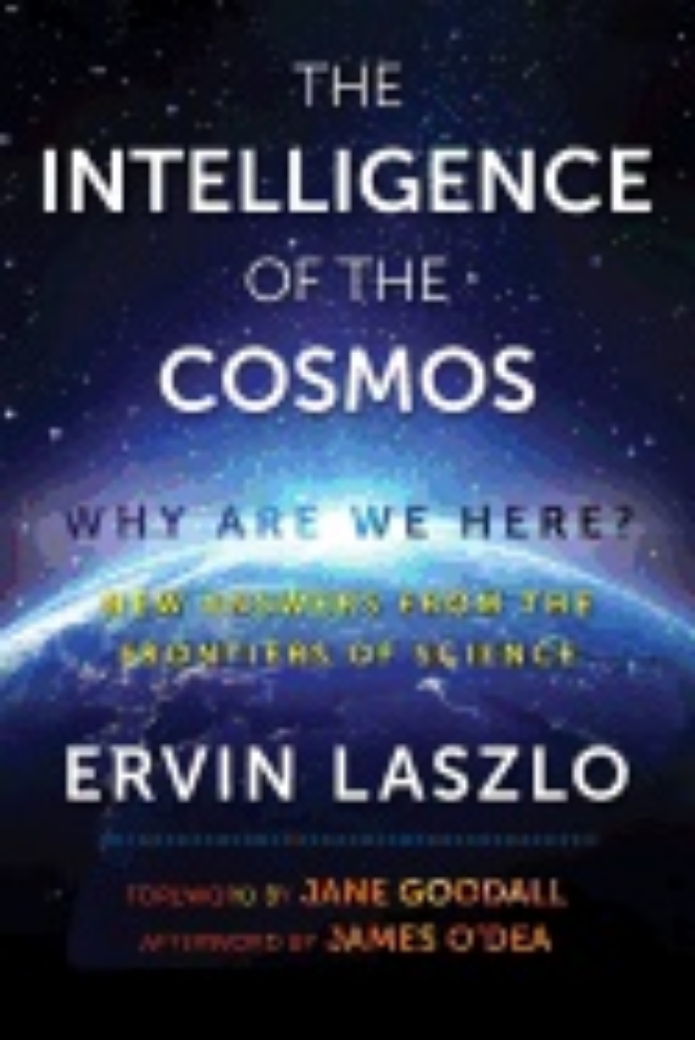 Picture of Intelligence of the cosmos - why are we here? new answers from the frontier