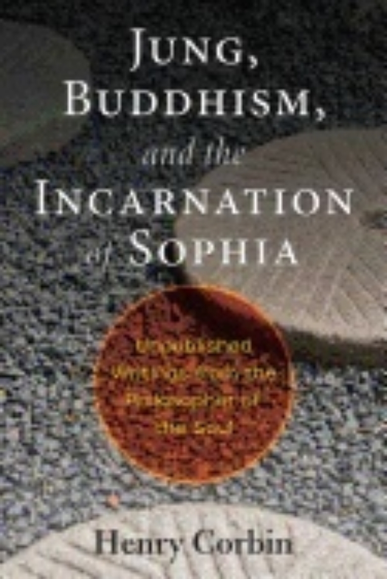 Picture of Jung, Buddhism, And The Incarnation Of Sophia