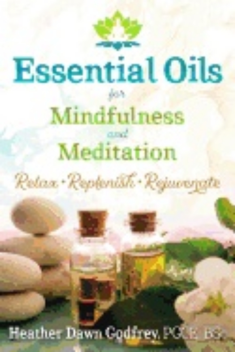 Picture of Essential Oils For Mindfulness And Meditation