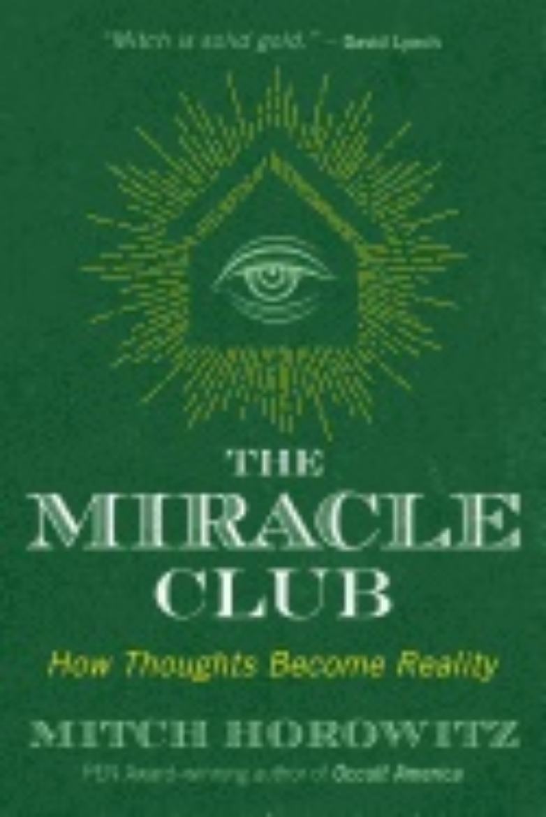 Picture of Miracle Club : How Thoughts Become Reality