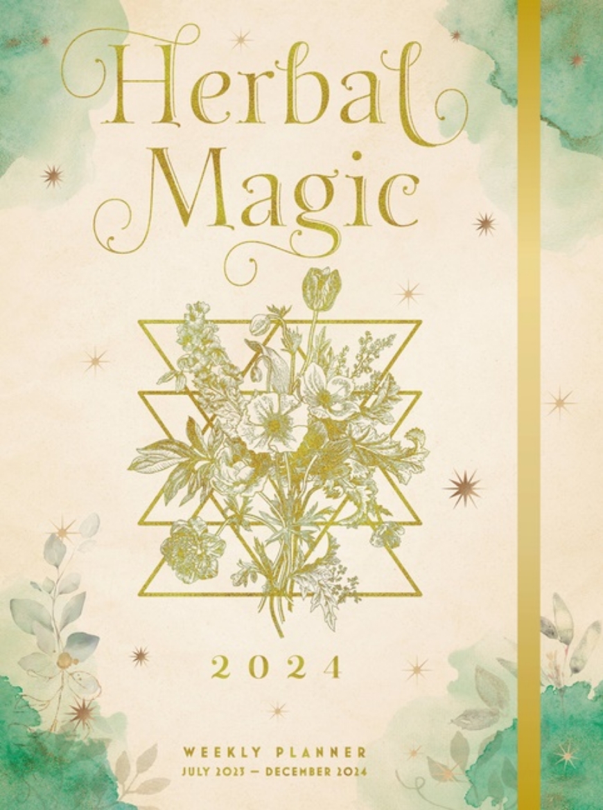 Picture of Herbal Magic 2024 Weekly Planner : July 2023 - December 2024