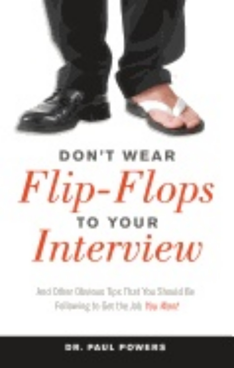 Picture of Don'T Wear Flip-Flops To Your Interview : And Other Obvious Tips That You Should Be Following to Get the Job You Want