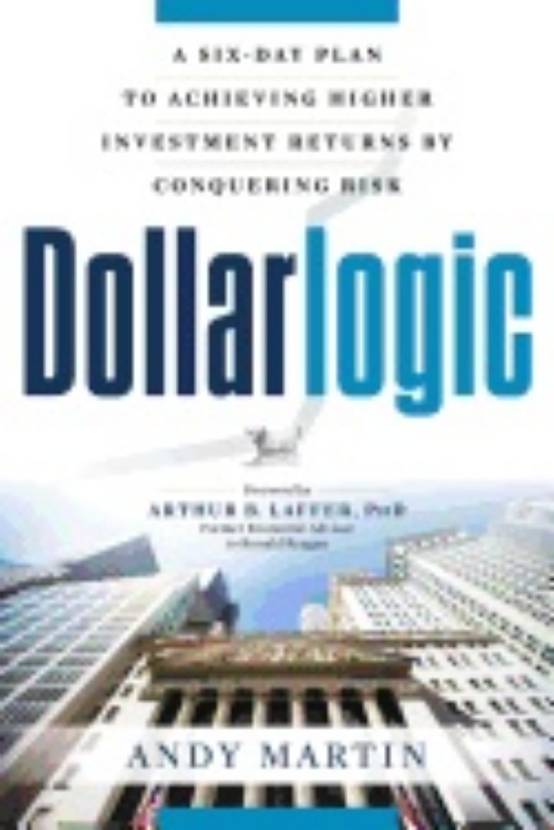 Picture of Dollarlogic - a six-day plan to achieving investment returns by conquering