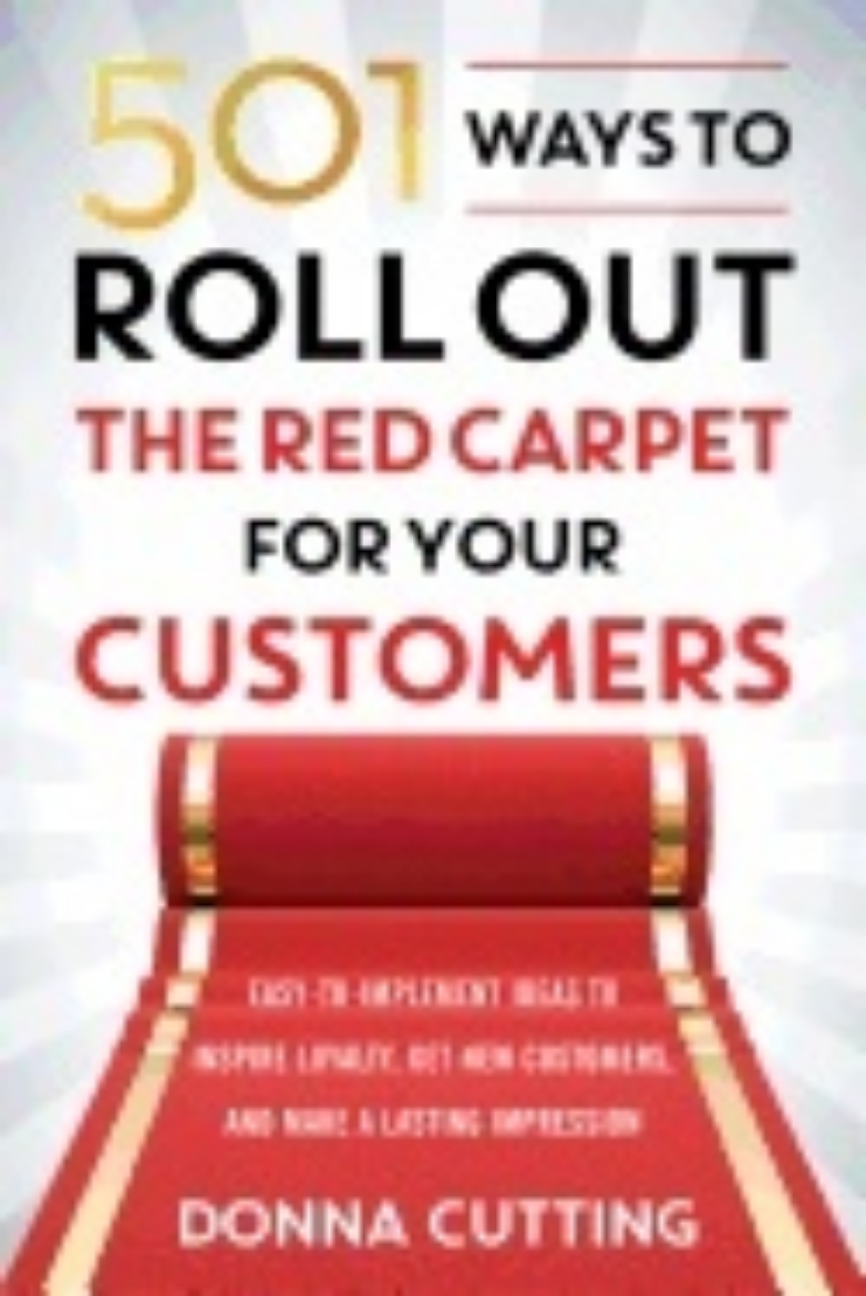 Picture of 501 ways to roll out the red carpet for your customers - easy-to-implement