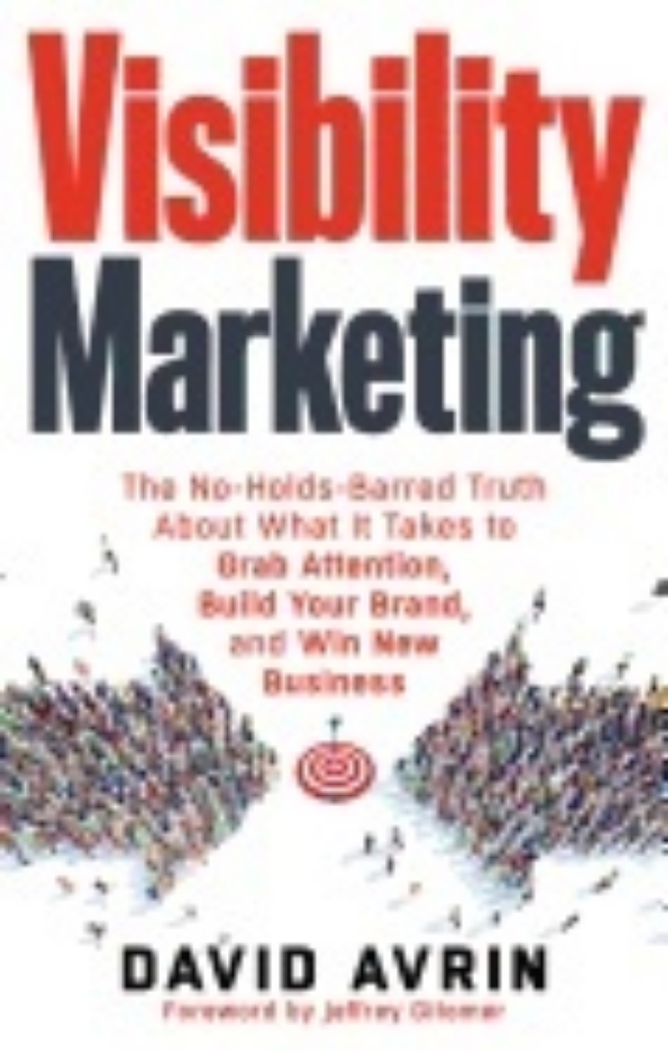 Picture of Visibility marketing - the no-holds-barred truth about what it takes to gra