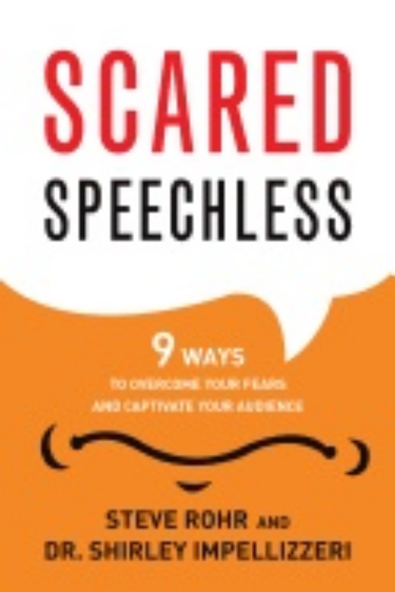 Picture of Scared Speechless : 9 Ways to Overcome Your Fears and Captivate Your Audience