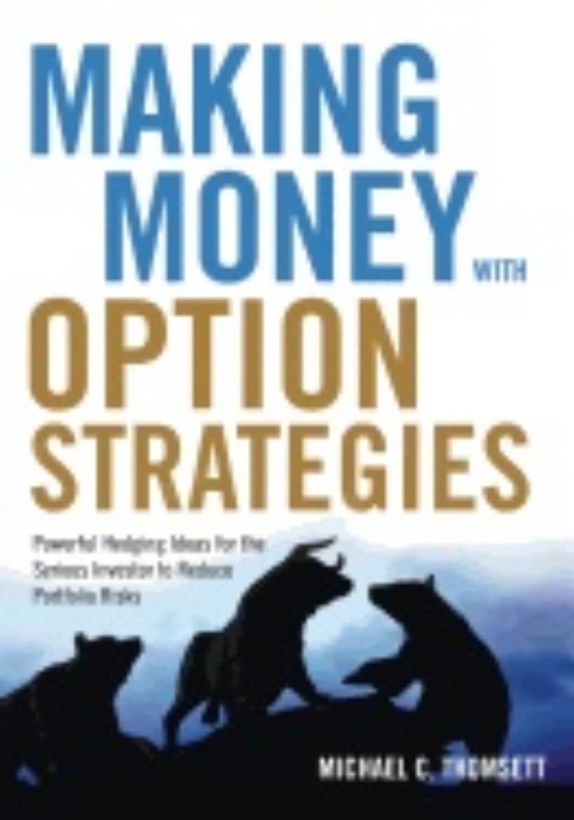 Picture of Making money with option strategies - powerful hedging ideas for the seriou